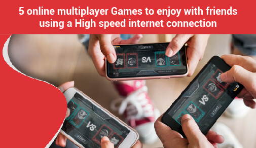 5 online multiplayer games to enjoy with friends using a high speed internet connection