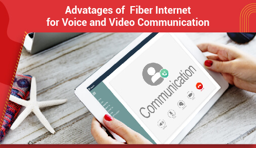 The Role of Fiber Internet in Revolutionizing Voice and Video Communication