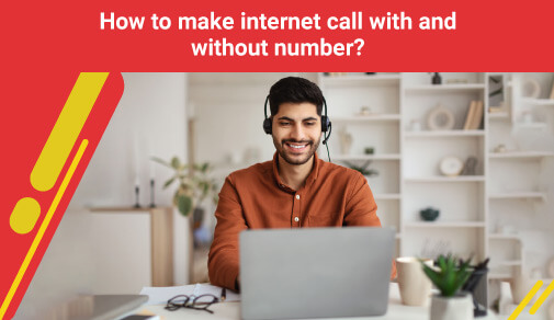 How to make internet call with and without number?