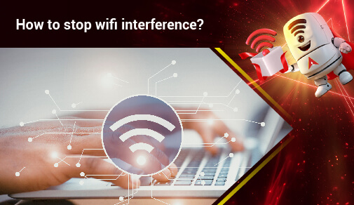 How to stop wifi interference?