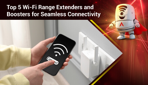 Top 5 Wi-Fi Range Extenders and Boosters for Seamless Connectivity