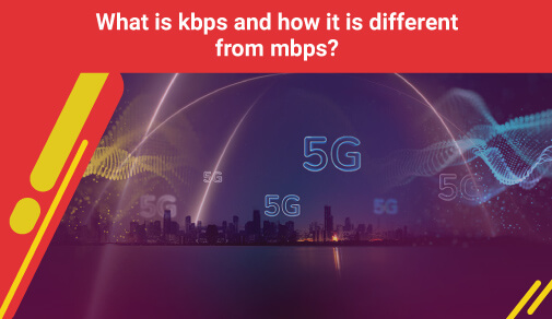 what is kbps and how it is different from mbps?