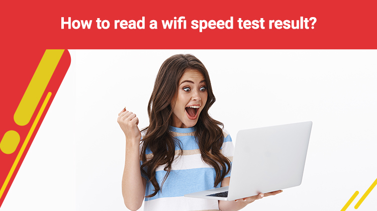 How to read a wifi speed test result?