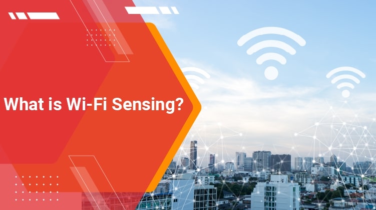 What is Wi-Fi sensing