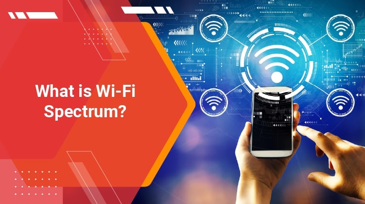 What is Wi-Fi Spectrum?