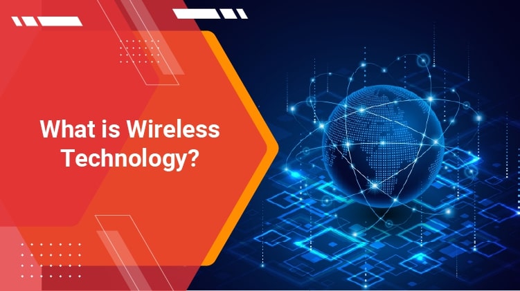 What is Wireless Technology?