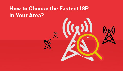 Find Fatest ISP in Your Area