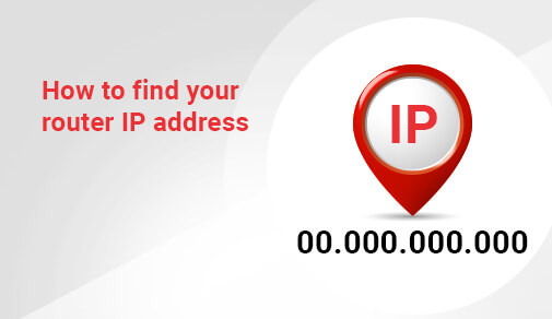 How to Find Your Router’s IP Address?