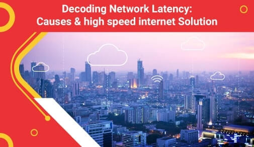 Network Latency and high speed internet