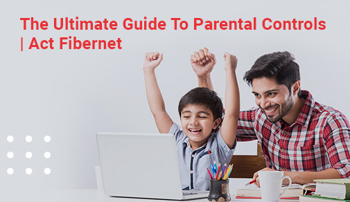 Your ultimate guide to parental controls