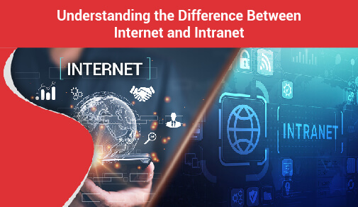 Difference Between Internet and Intranet