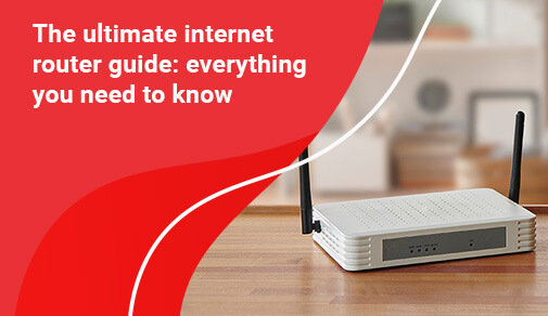 What is an Internet Router and How Does It Work?