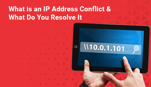 What does “IP address conflict” mean and how can you resolve it?