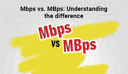 What Is The Difference Between Mbps And Mbps