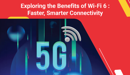 benefits ofwi fi 6 blog image